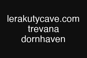 lerakutycave.com trevana dornhaven